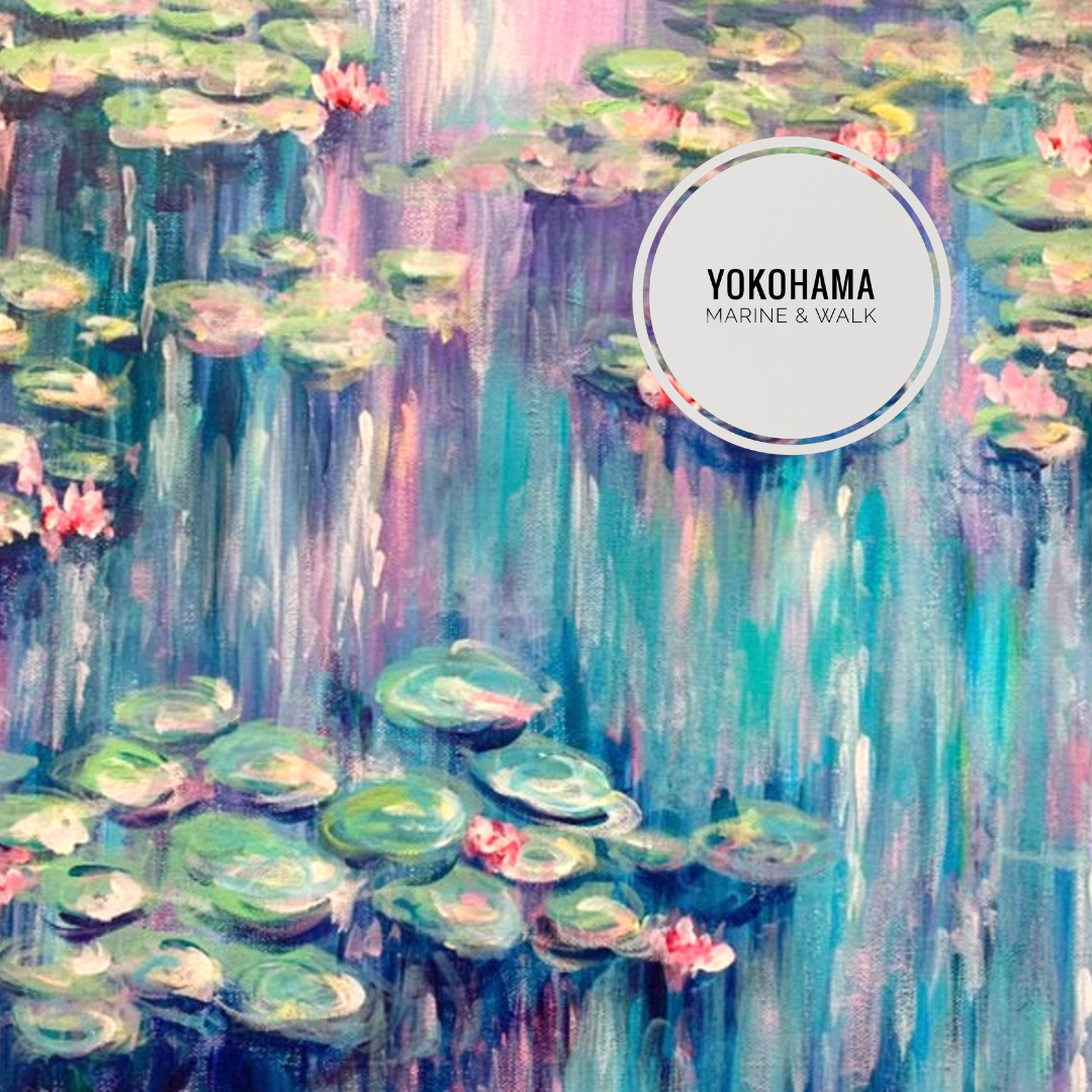 YOKOHAMA モネ 睡蓮 Monet Waterlilies – Artbar Tokyo – Paint and 